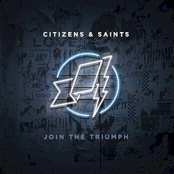 Citizens - Join the Triumph (2014)