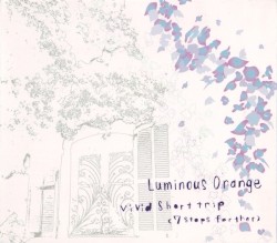 Luminous Orange - Vivid Short Trip 7 Stops Farther (2004)