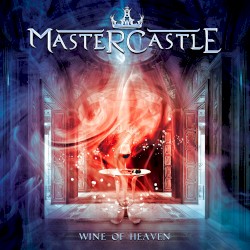 Mastercastle - Wine of Heaven (2017)