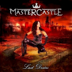 Mastercastle - Last Desire (2010)