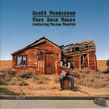 Scott Henderson - Tore Down House (1997)