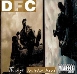 DFC - Things in Tha Hood (1994)