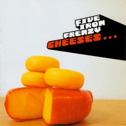 Five Iron Frenzy - Cheeses (2003)