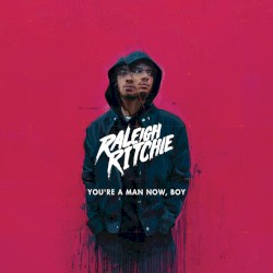 Raleigh Ritchie - You're a Man Now, Boy (2016)