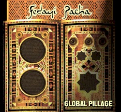 Fedayi Pacha - Global Pillage (2012)