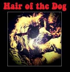 Hair of the Dog - Hair of the Dog (2014)