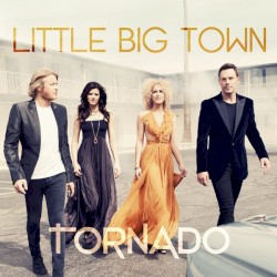 Little Big Town - Tornado (2012)