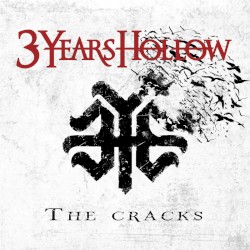 3 Years Hollow - The Cracks (2014)