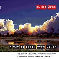 Blind Zero - A Way To Bleed Your Lover (2013)