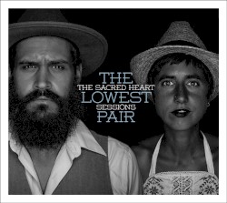 The Lowest Pair - The Sacred Heart Sessions (2015)