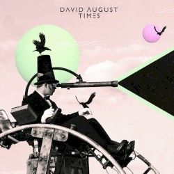 David August - Times (2013)