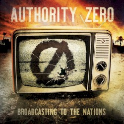 Authority Zero - Broadcasting to the Nations (2017)