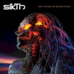 SikTh - The Future in Whose Eyes? (2017)