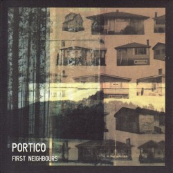 Portico - First Neighbours (2009)