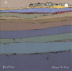 Portico - Shape to Form (2005)