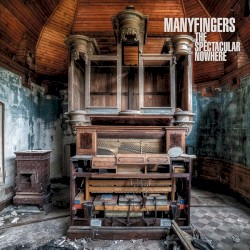 Manyfingers - The Spectacular Nowhere (2015)