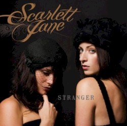 Scarlett Jane - Stranger (2012)