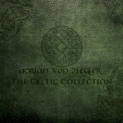 Adrian von Ziegler - The Celtic Collection (2012)