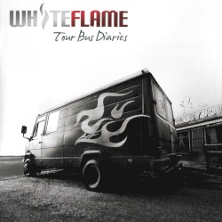 White Flame - Tour Bus Diaries (2009)