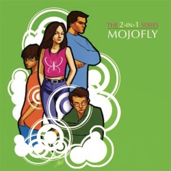 Mojofly - The 2 in 1 Series (2006)