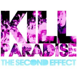 Kill Paradise - The Second Effect (2009)