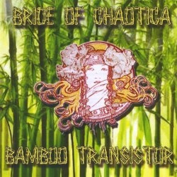 Bride of Chaotica - Bamboo Transistor (2012)