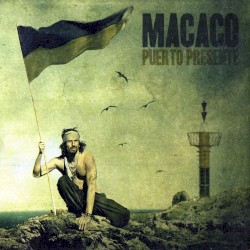 Macaco - Puerto Presente (2009)