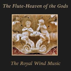 The Royal Wind Music - The Flute-Heaven of the Gods (2009)