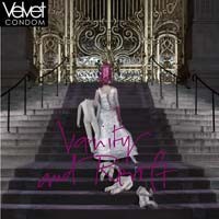 Velvet Condom - Vanity and Revolt (2013)