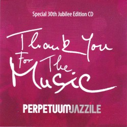 Perpetuum Jazzile - Thank You for the Music (2013)