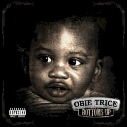 Obie Trice - Bottoms Up (2012)