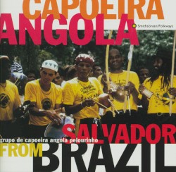 Grupo De Capoeira Angola Pelourinho - Capoeira Angola From Salvador Brazil (1996)