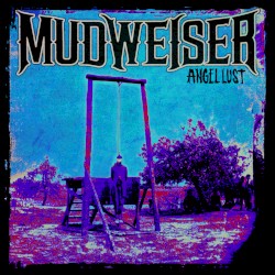 Mudweiser - Angel Lust (2013)