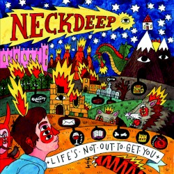 Neck Deep - Life's Not Out to Get You (2015)