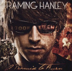 Framing Hanley - A Promise To Burn (2010)