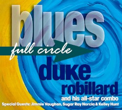 Duke Robillard - Blues Full Circle (2016)