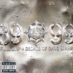 Gang Starr - Full Clip: A Decade Of Gang Starr (1999)