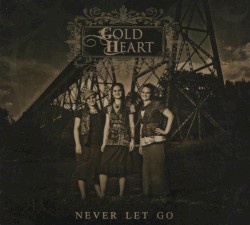 Gold Heart - Never Let Go (2008)