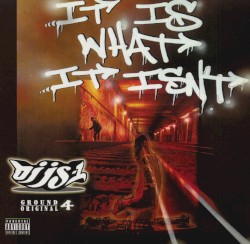 DJ JS-1 - It Is What It Isn't (2014)