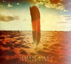 Xavier Rudd - Spirit Bird (2012)