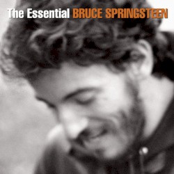 Bruce Springsteen - The Essential Bruce Springsteen (2003)