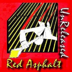 Red Asphalt - UnReleased (2008)