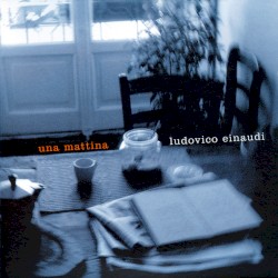 Ludovico Einaudi - Una Mattina (2004)
