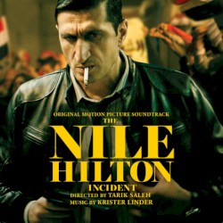Krister Linder - The Nile Hilton Incident (2017)
