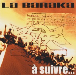 La Baraka - A suivre (2000)