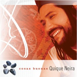 Quique Neira - Cosas Buenas (2005)