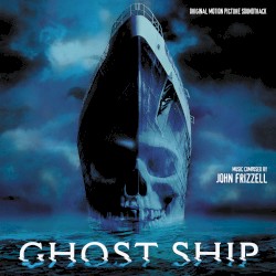 John Frizzell - Ghost Ship (2002)