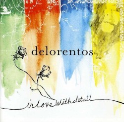 Delorentos - In Love With Detail (2007)