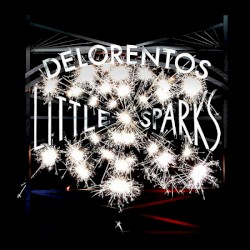 Delorentos - Little Sparks (2012)