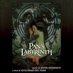 Javier Navarrete - Pan's Labyrinth (2006)